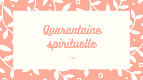 quarantaine spirituelle